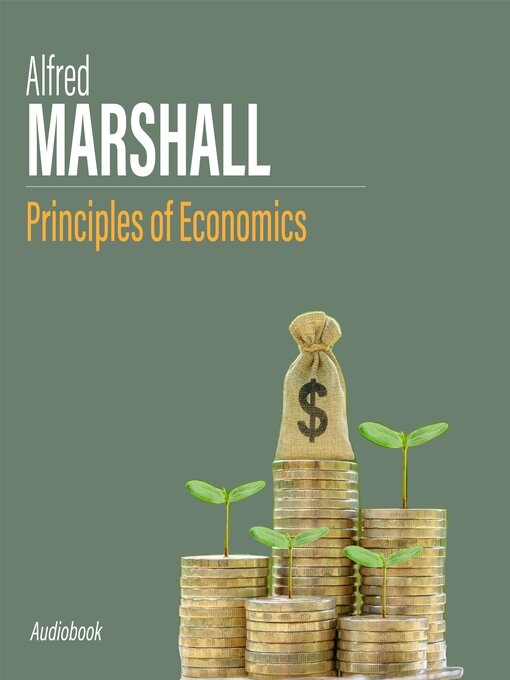 Title details for Principles of Economics by Alfred Marshall - Available